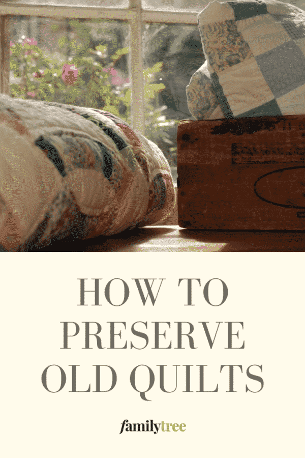 How to Clean and Preserve Old Quilts