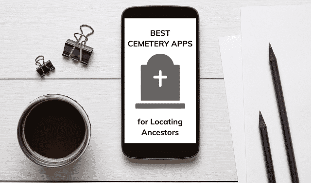 iPhone with Best Cemetery Apps for Finding Ancestors on the screen, sitting next to a cup of coffee and two pencils.