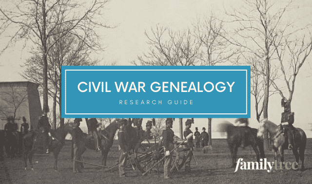 Civil War Genealogy Research Guide