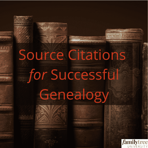 Source Citations for Successful Genealogy