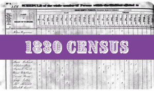 1830 Census Records Research Guide