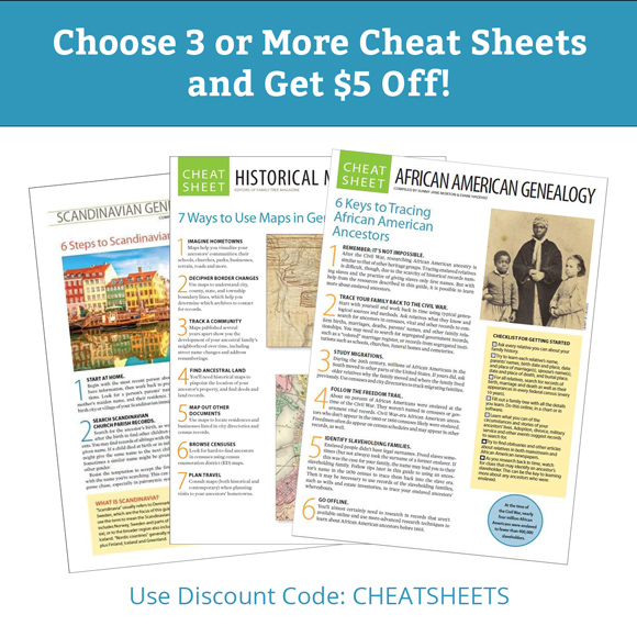 Choose 3 or more Cheat Sheets and Get $5 Off! Images of Land Records Cheat Sheet, US Census Genealogy Cheat Sheet, FamilySearch.org Cheat Sheet. Use Discount Code: CHEATSHEETS