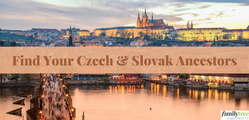 Find Your Czech and Slovak Ancestors - Family Tree University