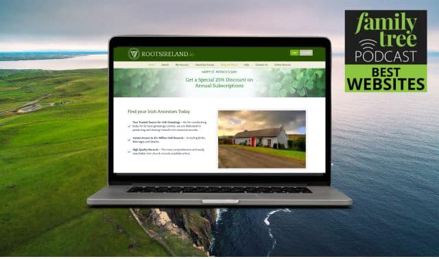 Laptop displaying the RootsIreland.ie website against a scenic backdrop of lush green fields and coastline. Top right features a "Family Tree Podcast Best Websites" badge.